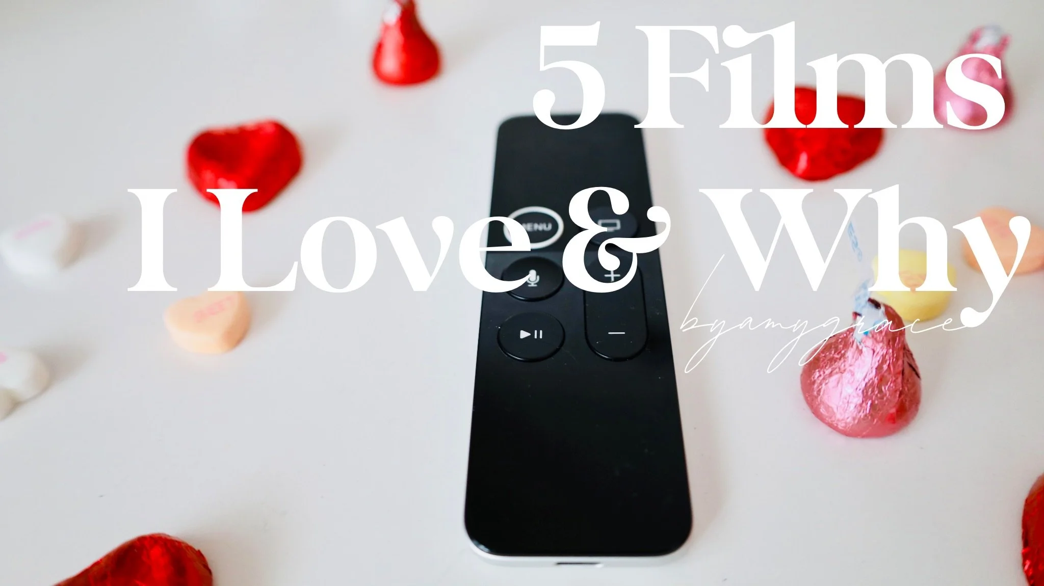 LISTS | 5 Films I Love & Why