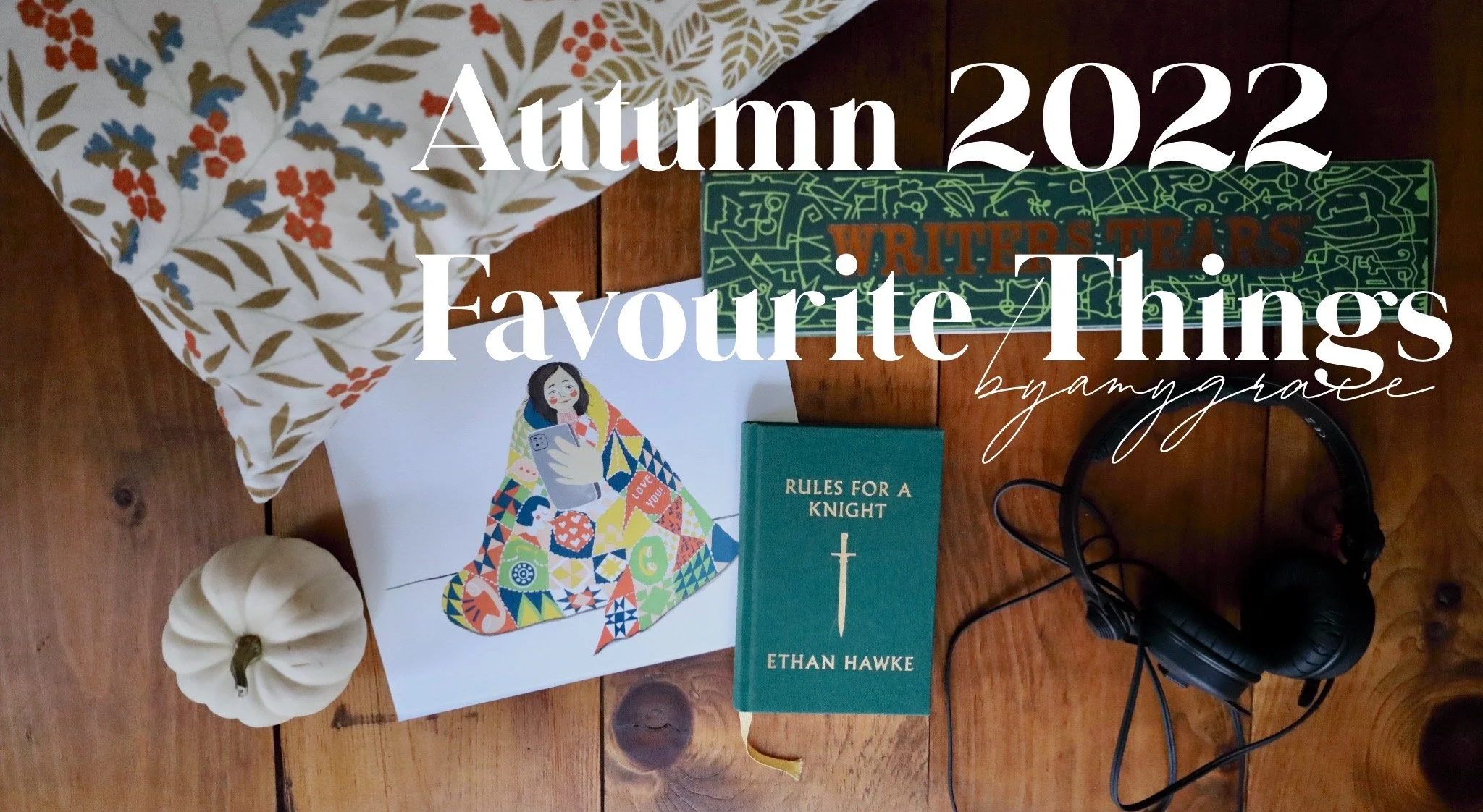 2022 | Autumn Favourite Things