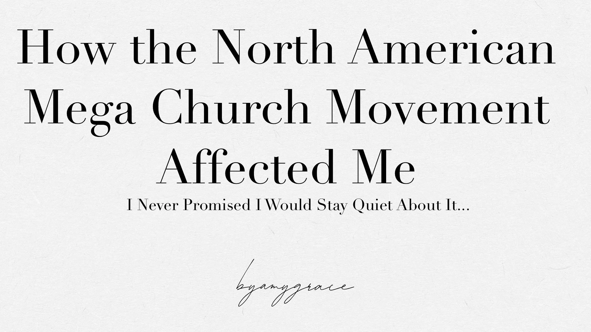 I Never Promised...How the North American Mega Church Movement Affected Me
