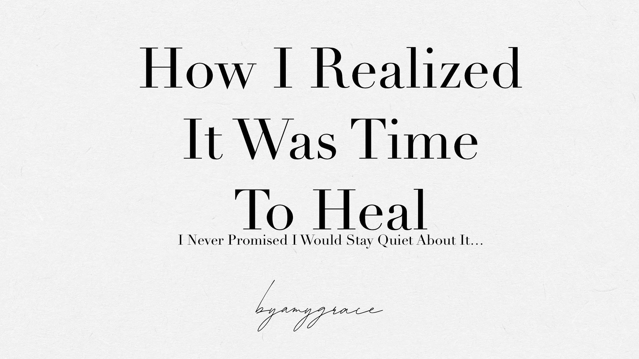 I Never Promised... How I Realized It Was Time To Heal