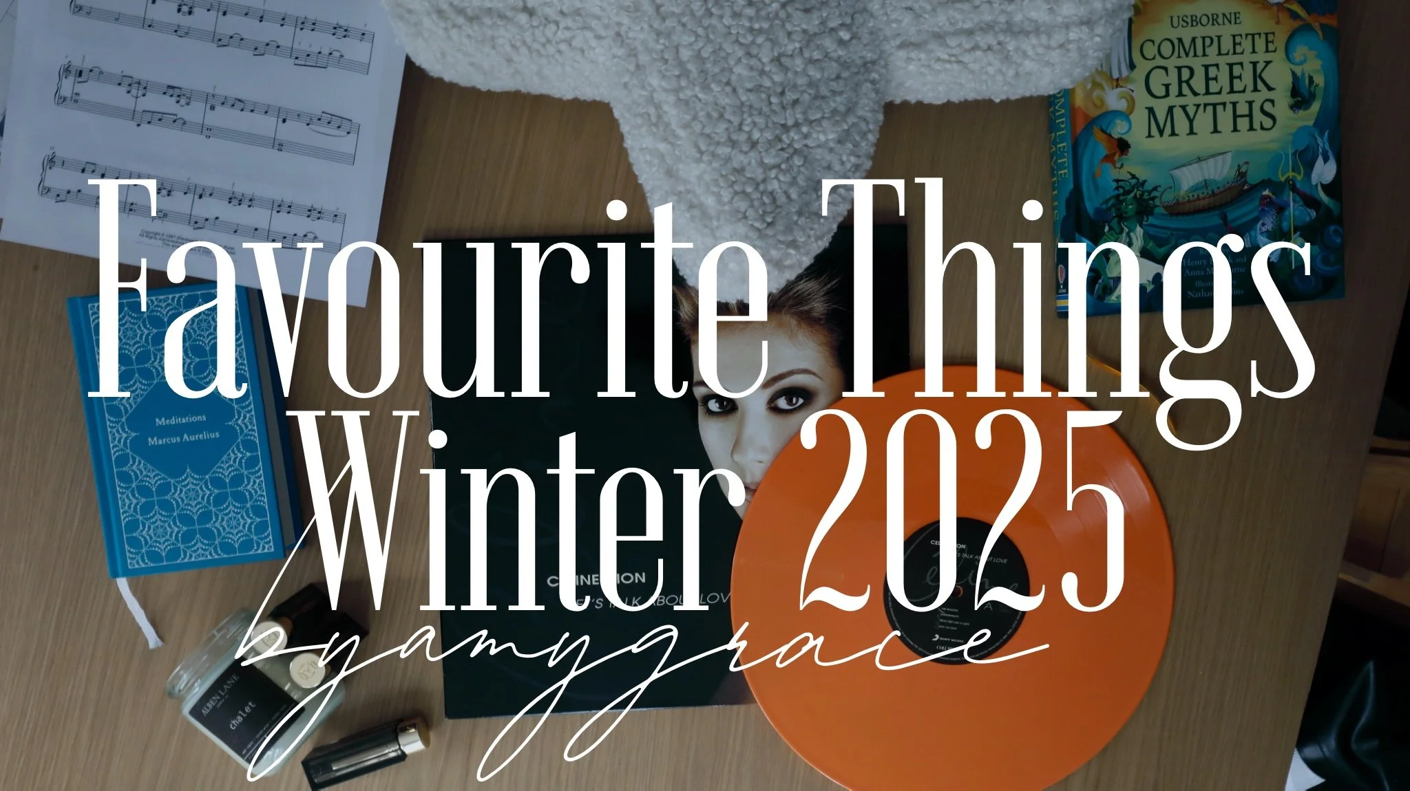 Favourite Things | Winter 2025