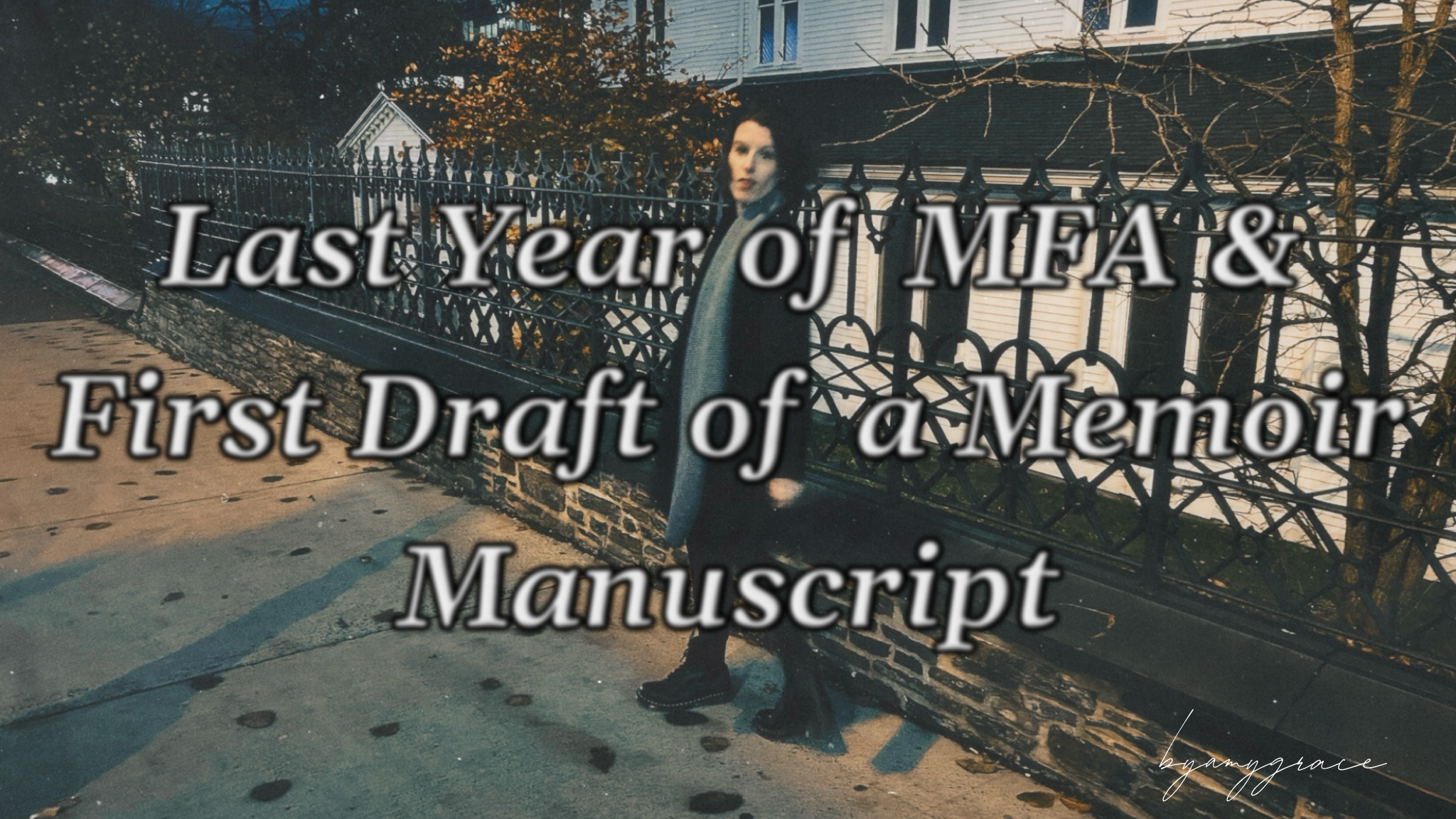 Last Year of MFA &amp; First Draft of a Memoir Manuscript | Ace 2025