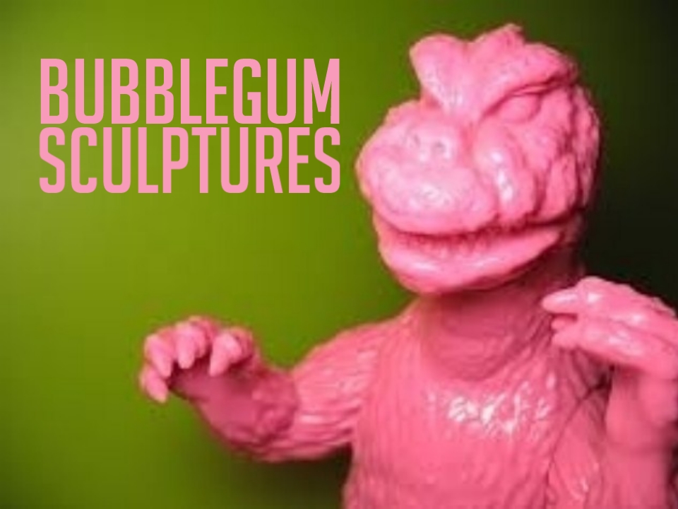 Bubble Gum Sculptures.jpg