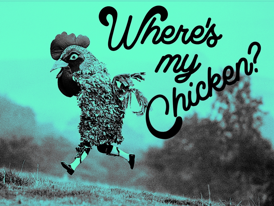 Wheres My chicken.jpg