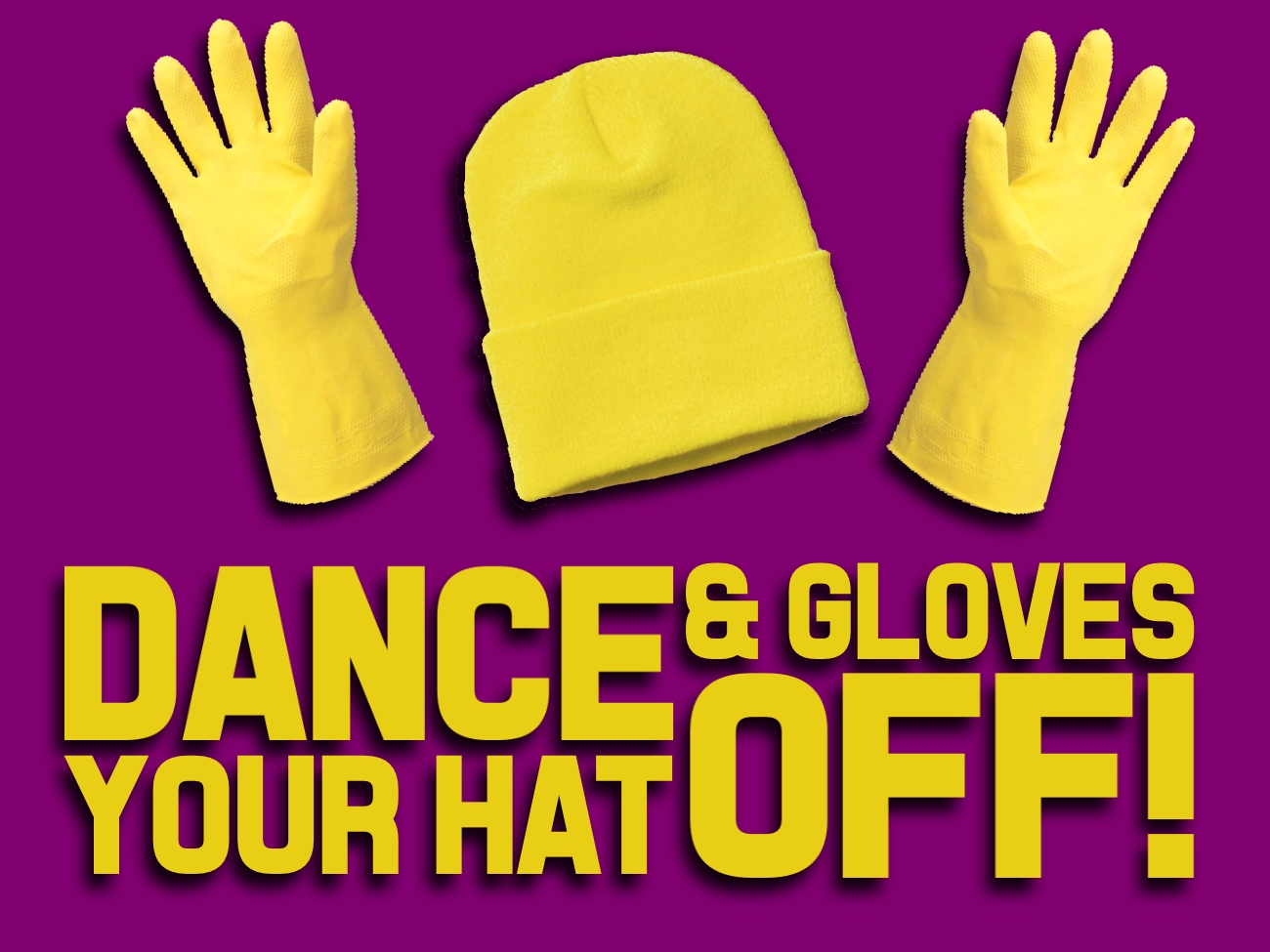 danceyourhatandglovesoff.jpg