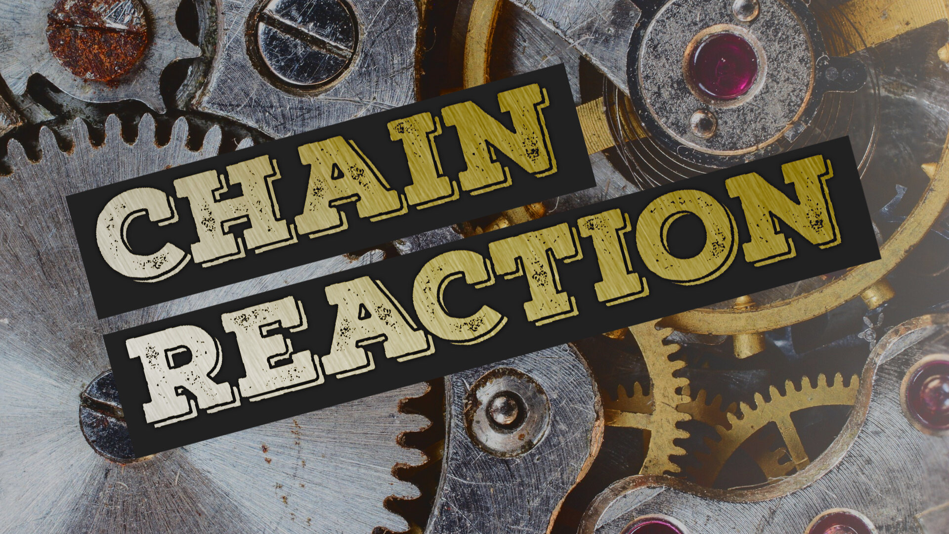 Chain Reaction