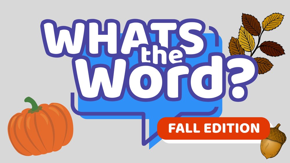 What's The Word? (Fall Edition) PPT