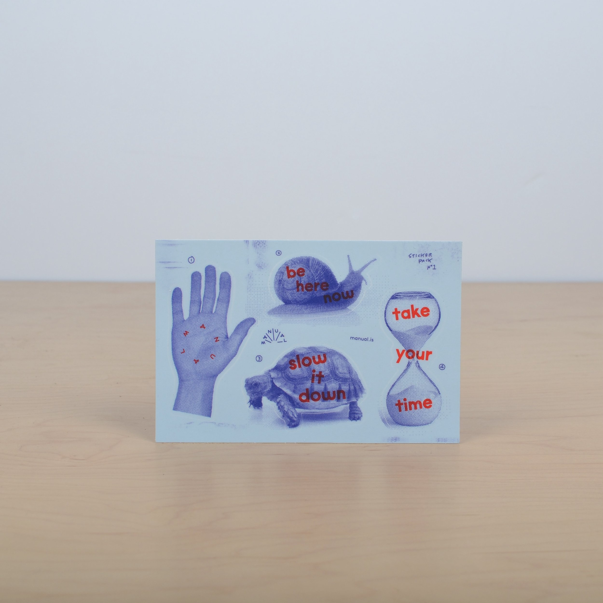 Modern mantras for slower speeds: Sticker Pack N&deg;1 is a postcard sized set of 4 die cut stickers. 🐌 🐢 🖐️ ⏳