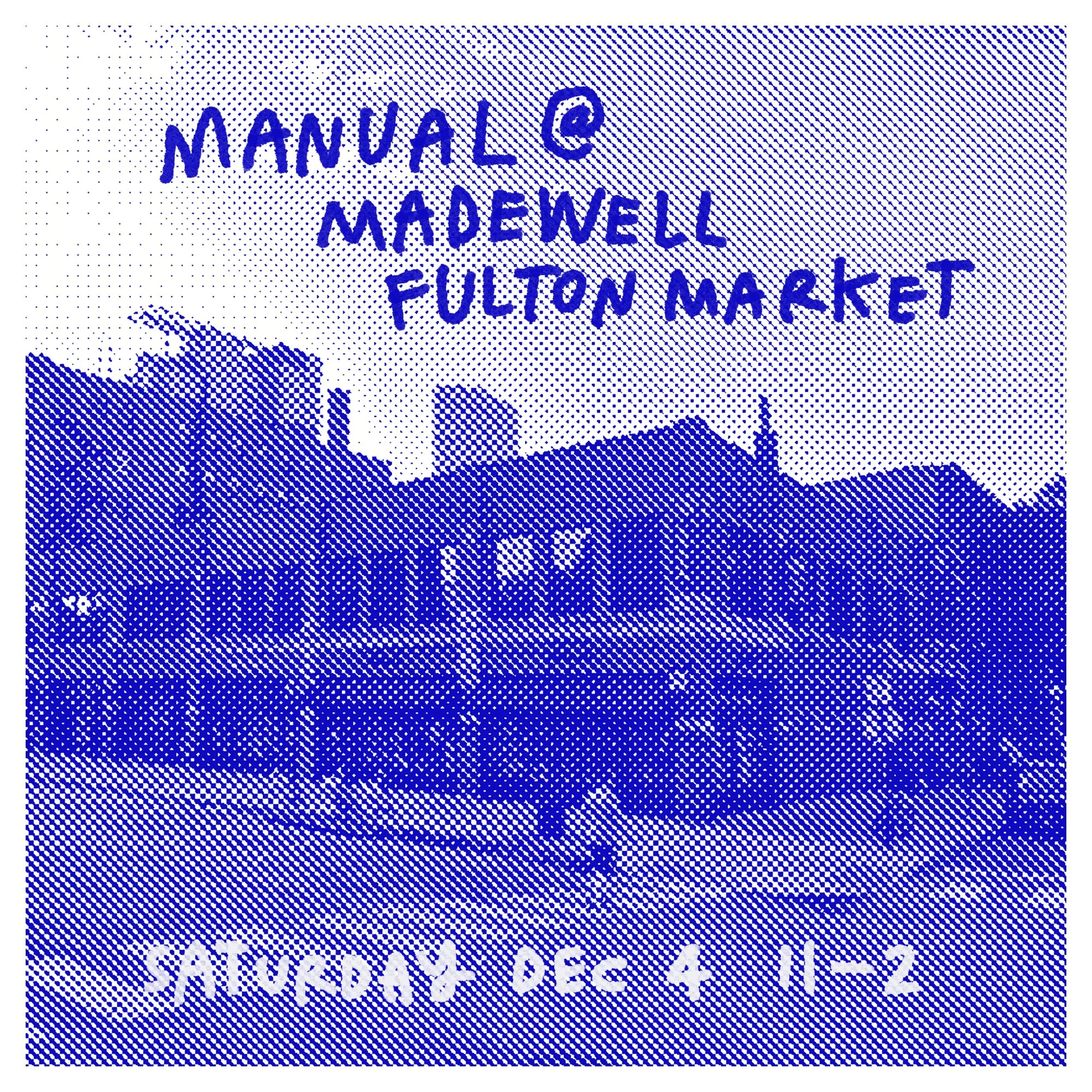 Manual @ Madewell Fulton Market