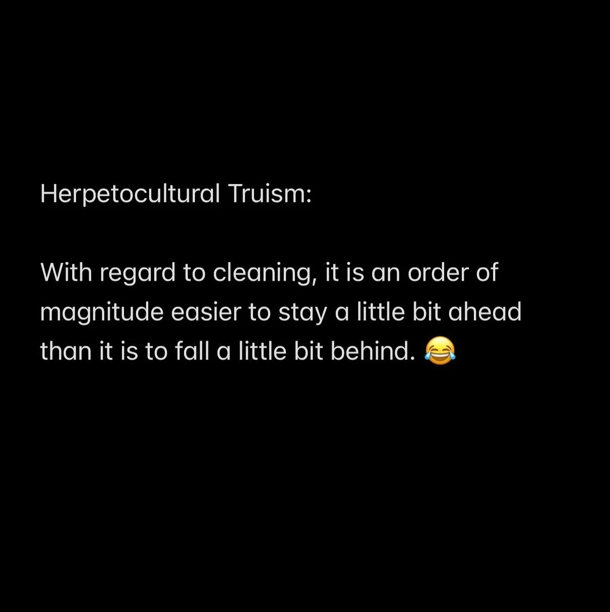 It&rsquo;s true and you know it. #herpetoculturaltruisms #herpetoculture #aridsonly #lizards #snakes #geckos #skinks #turtles #tortoises #frogs #toads #salamamders #newts