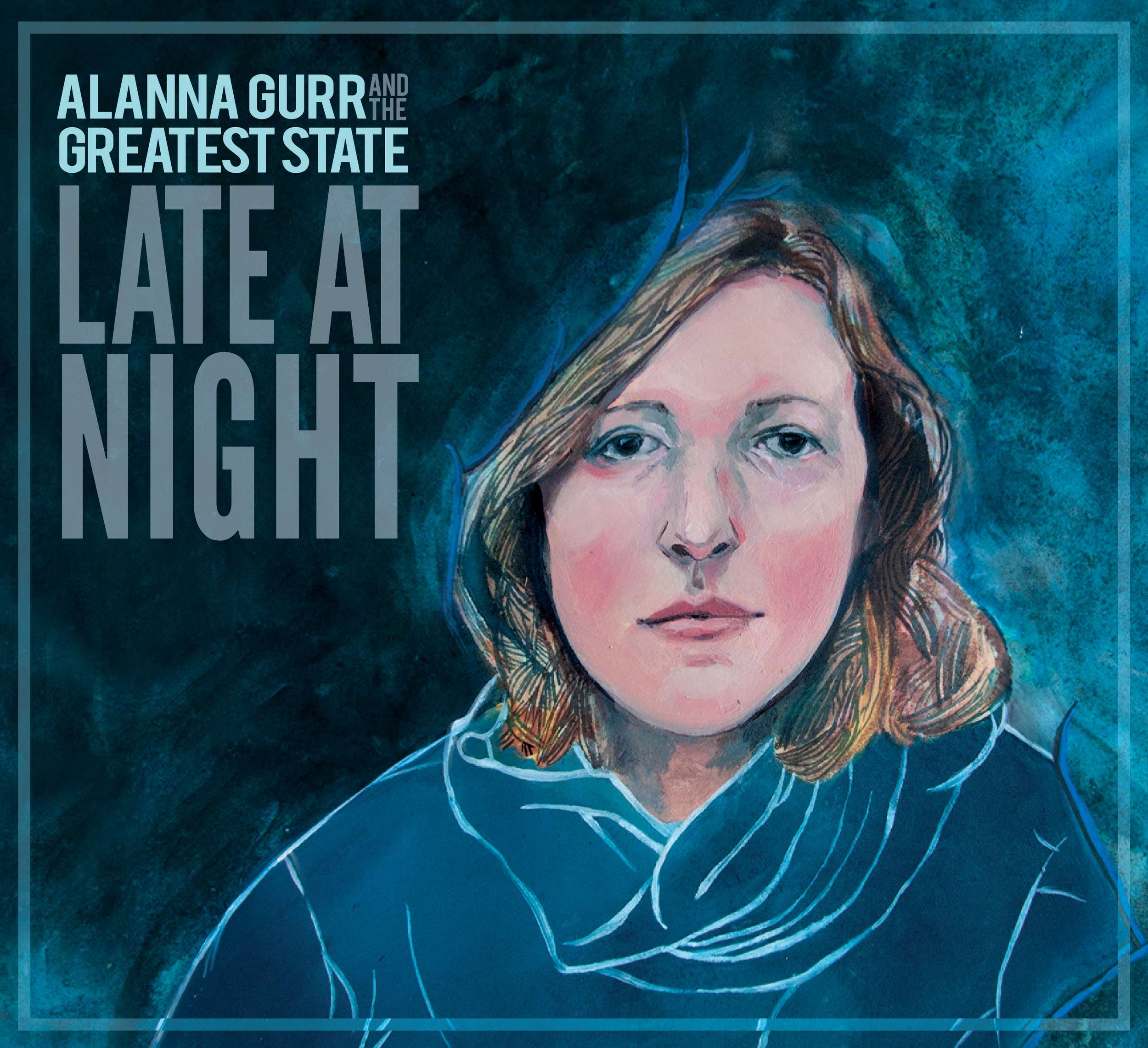 Late At Night by Alanna Gurr and the Greatest State
