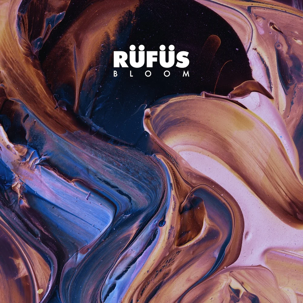 RÜFÜS - Bloom