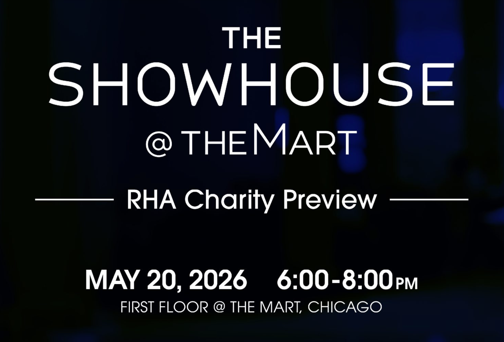 RHA Charity Preview of Showhouse @ The Mart