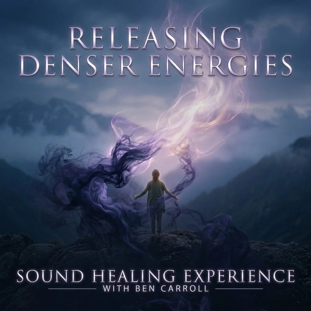 11/22/26 Releasing Denser Energies Sound Healing Experience