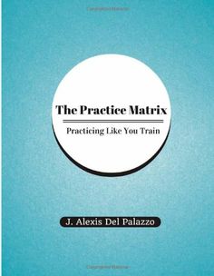 Alexis' book, The Practice Matrix. Definitely worth checking out!