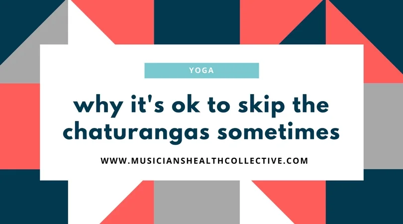 why it's ok to skip the chaturangas sometimes.jpg