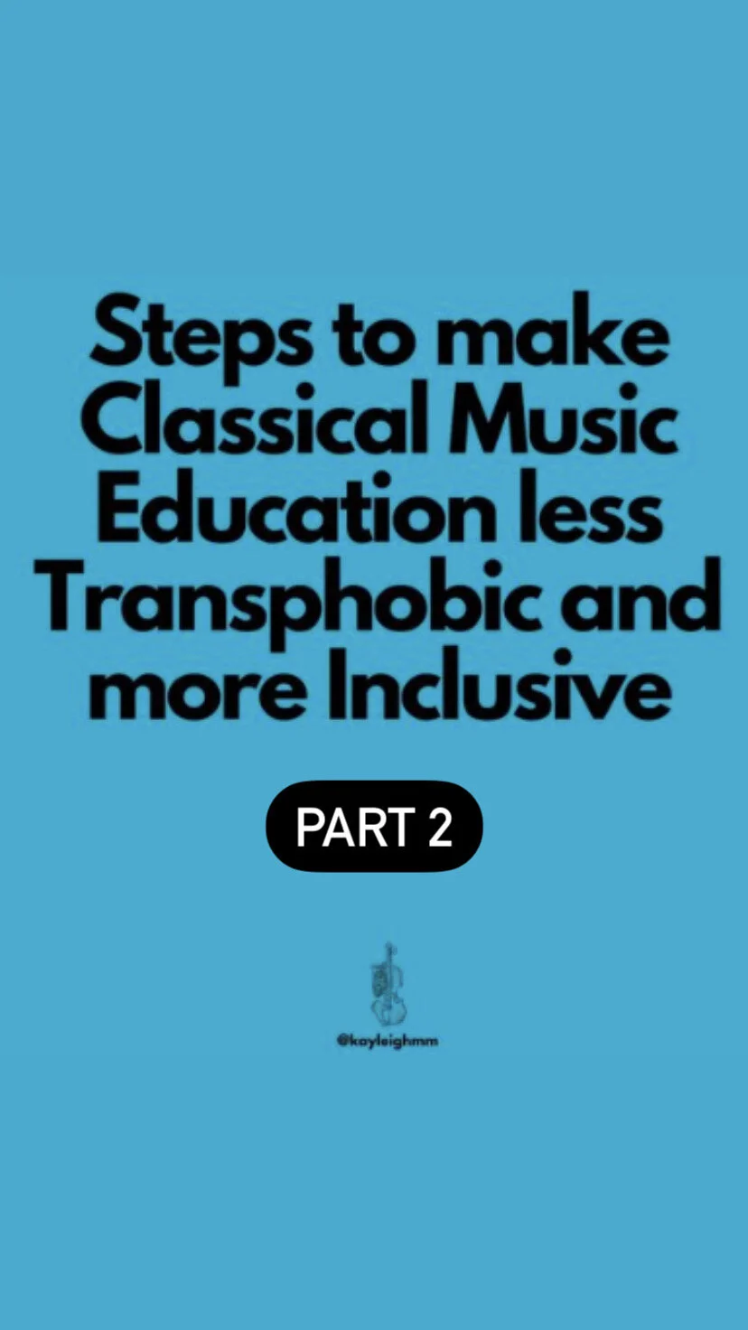 Addressing Transphobia and Inclusion in Classical Music: Part 2