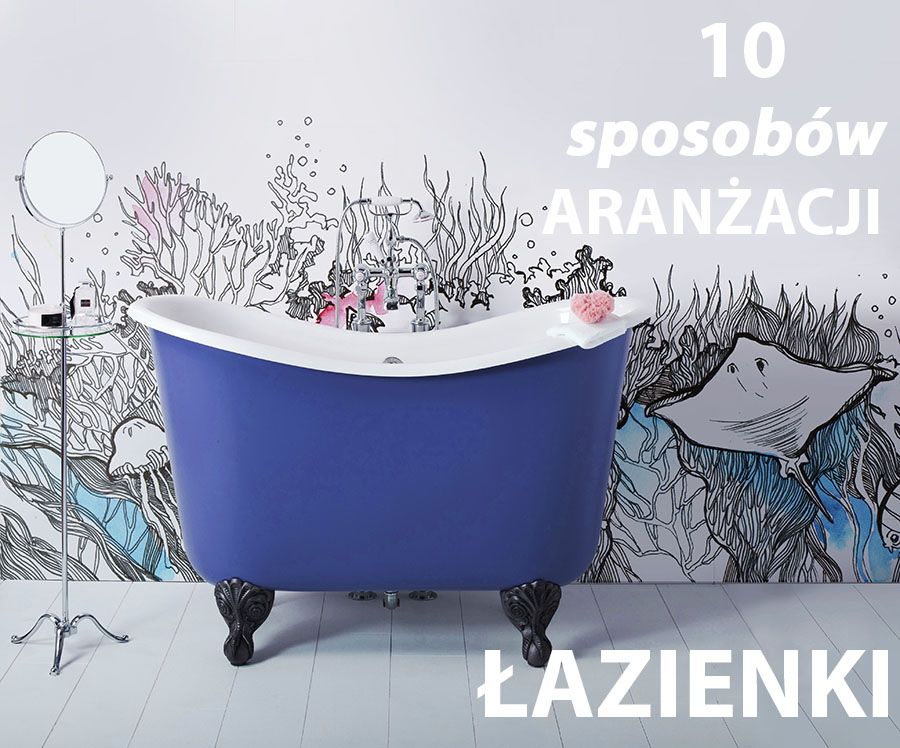 10 sposobów aranżacji łazienki