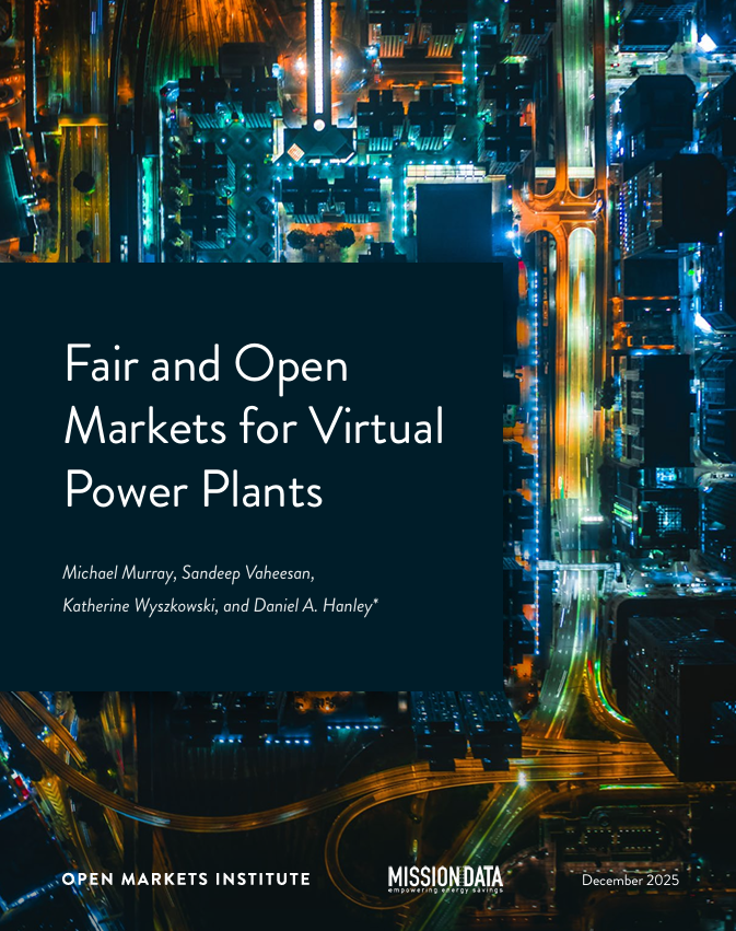 Open Markets Institute and Mission:data Coalition Warn That Utilities Are Blocking Virtual Power Plants, Driving Up Costs and Undermining Grid Reliability