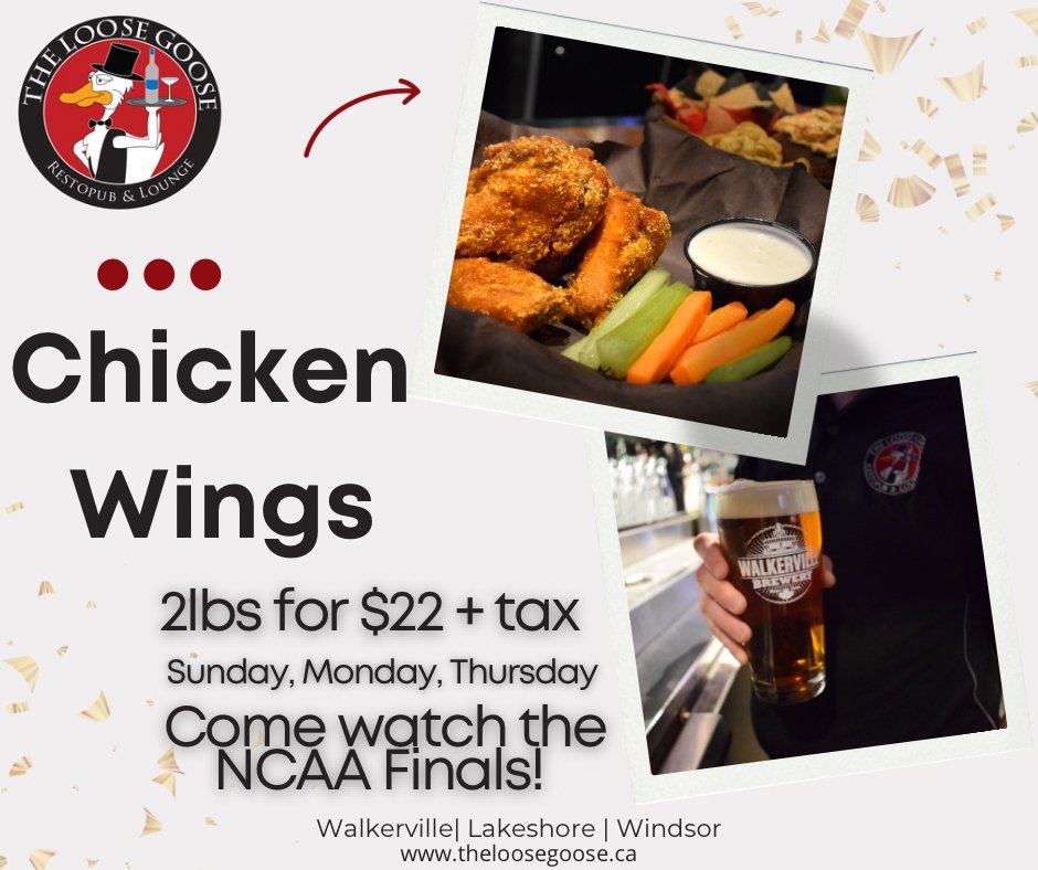 Kickstart your week with a flavor explosion while watching the NCAA Men&rsquo;s Finals! It's Wing Special Monday at The Loose Goose - indulge in 2lbs for only $22.00 plus tax.

Available at all three locations: Walkerville, Lakeshore, and Downtown.

