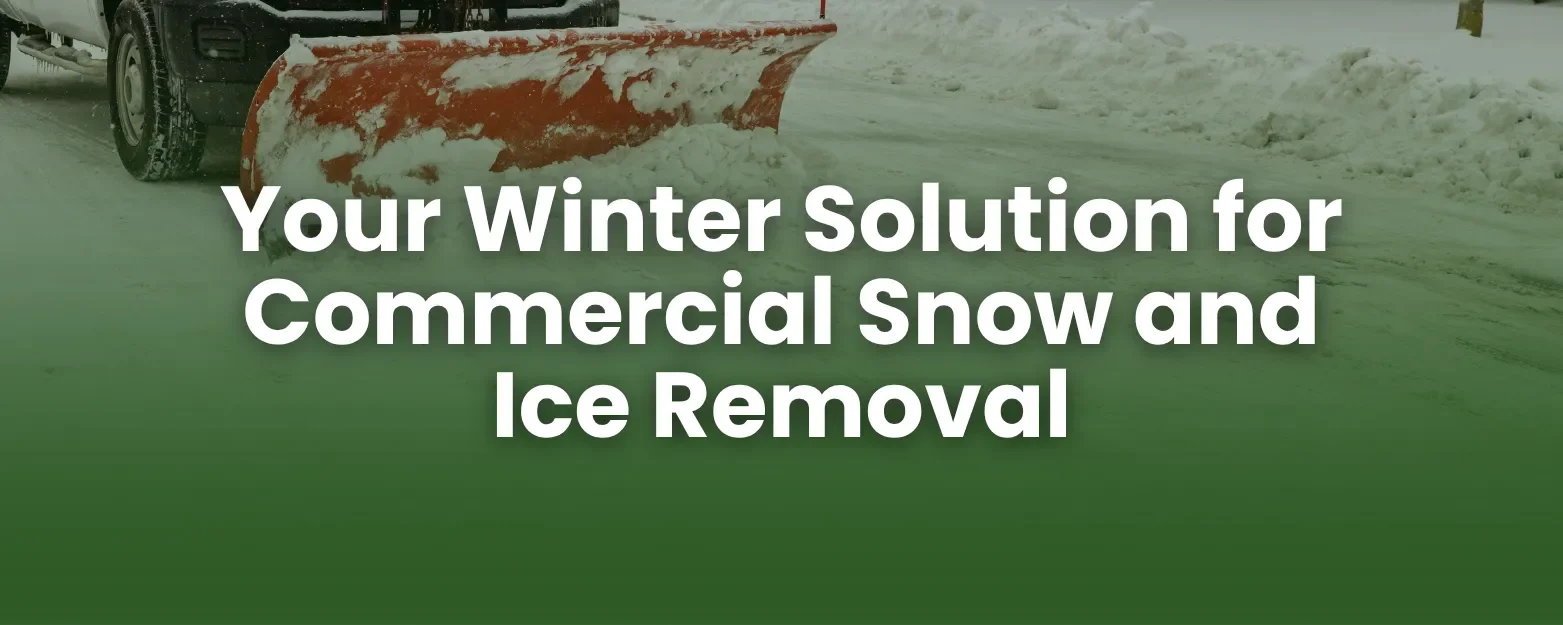 Winter service banner with text "Your Winter Solution for Commercial Snow and Ice Removal" over a snowplow clearing a path.