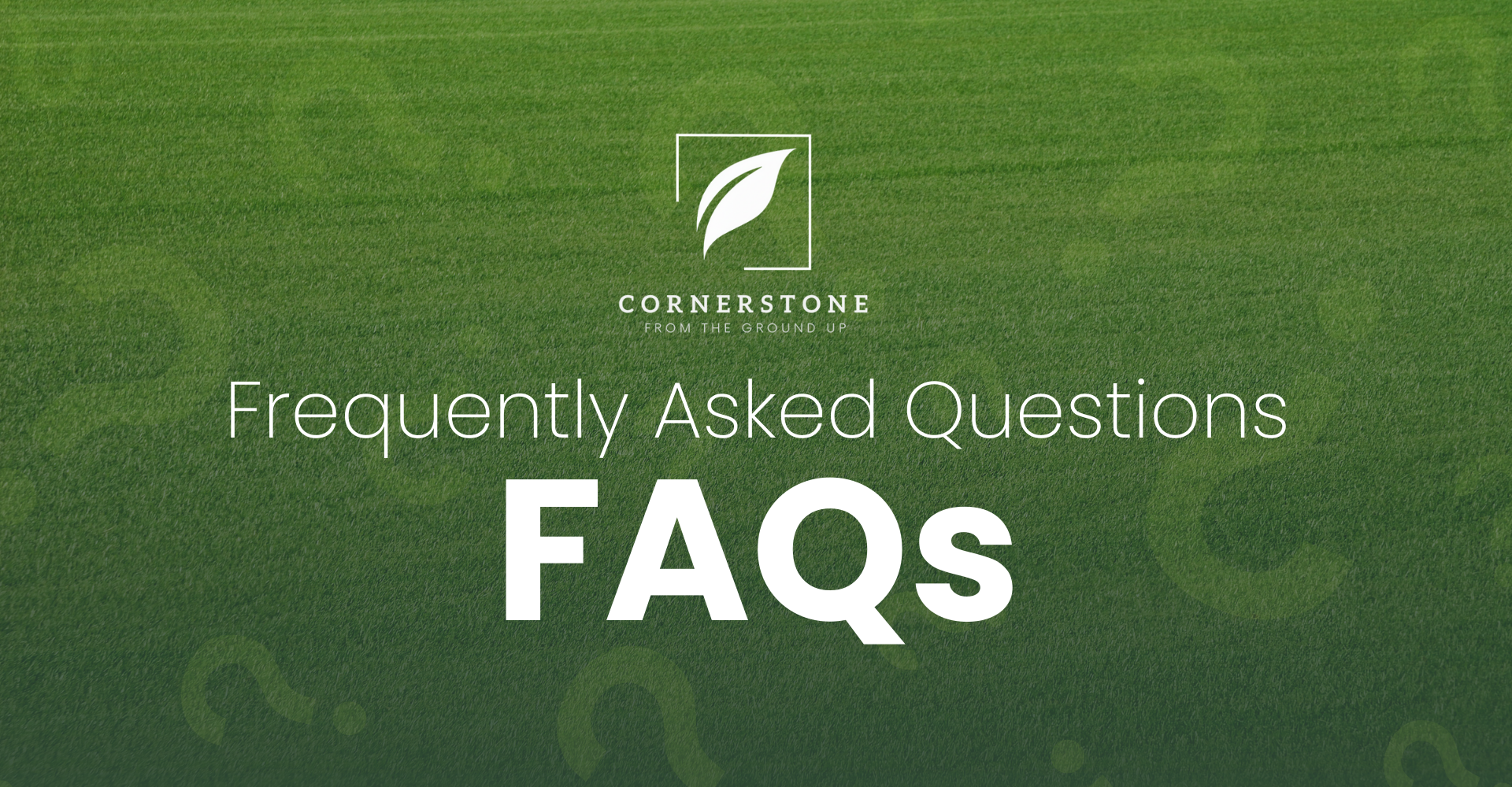 The "Cornerstone" logo above the large text "Frequently Asked Questions FAQs" on a green grass background.