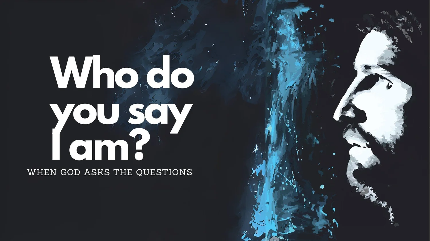 Who Do You Say I Am