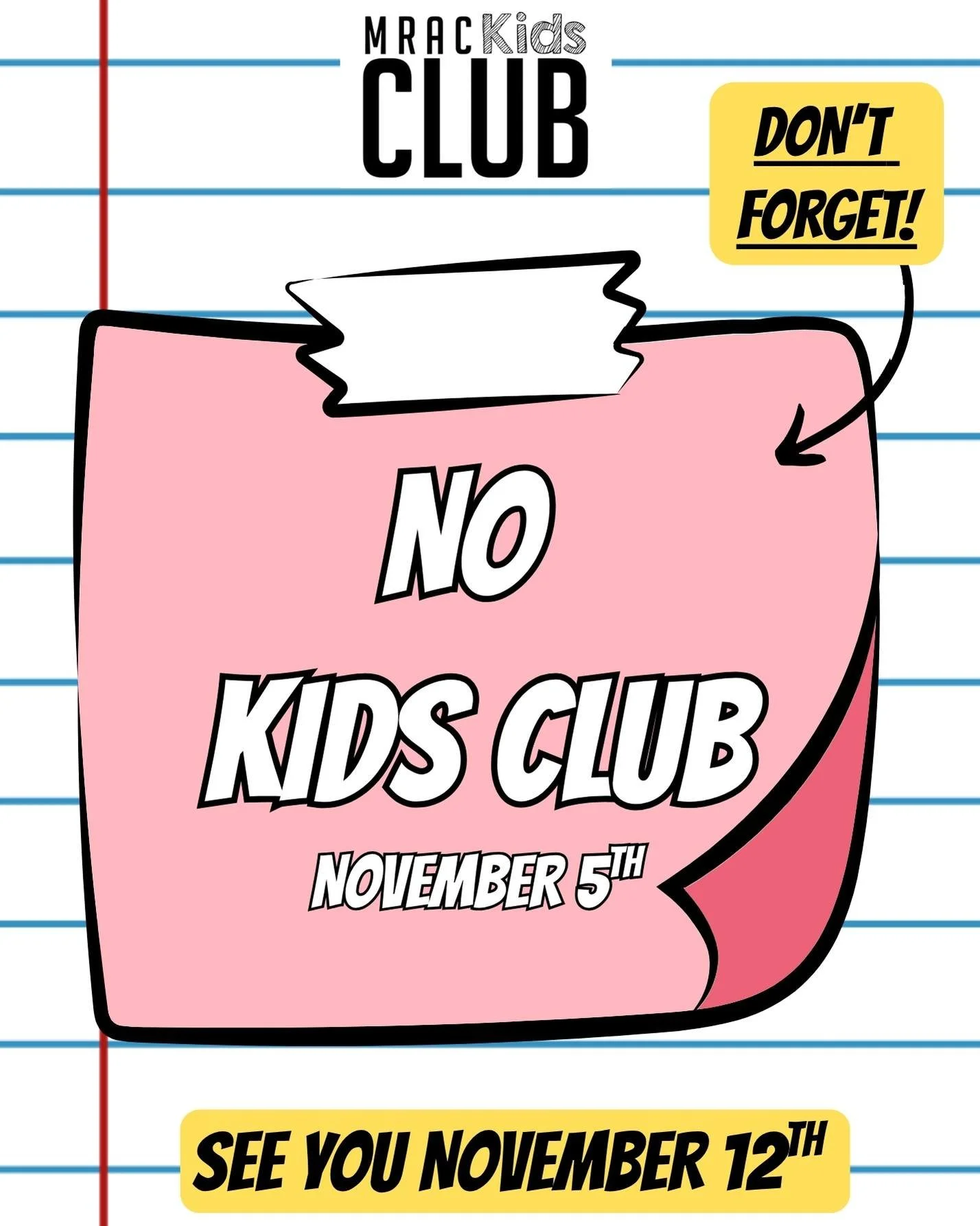 📣📣Hey MRAC Kids Club Families!! 📣📣

In case you missed it --- next Wednesday, November 5th there will be No Kids Club!

So take the week, enjoy some much needed rest with your families and we will be back and ready for action on Wednesday Novembe