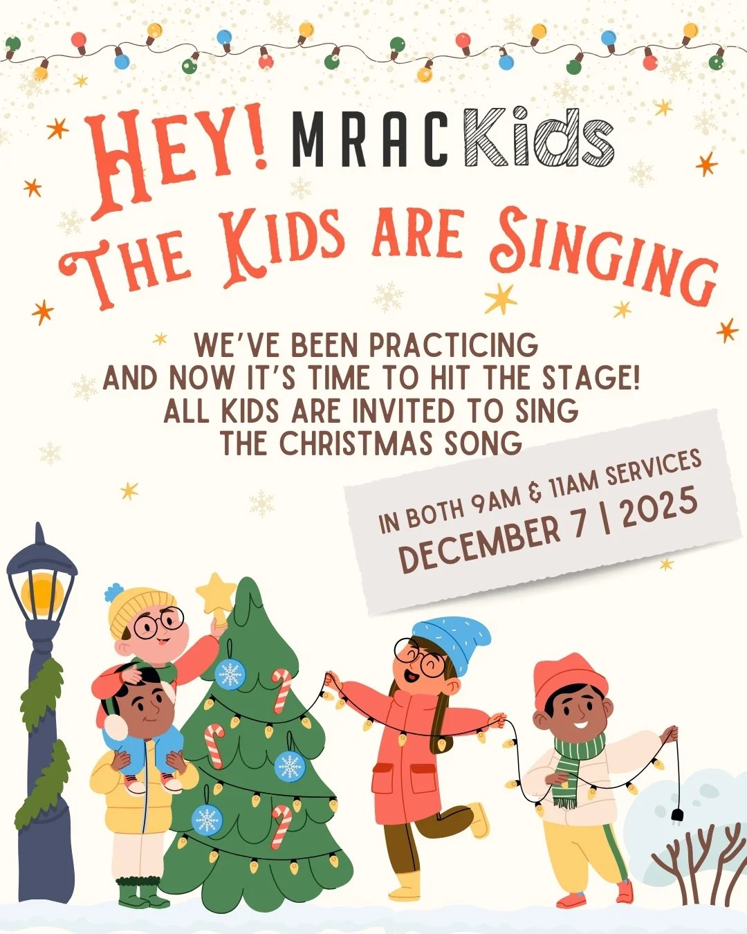 🎄MRAC KIDS ARE SINGING: 🎄
SUNDAY DECEMBER 7TH, BOTH SERVICES.
PLEASE AIM TO HAVE YOUR KIDS IN THE WORSHIP CENTRE BY 8:50AM ON SUNDAY MORNING. 

To help us make the day go smoothly, we invite you to attend both services, if possible. 
The children w
