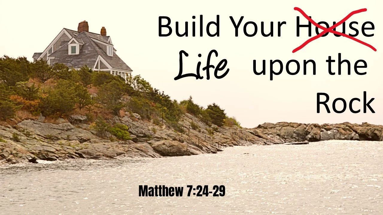 Build Your Life Upon the Rock