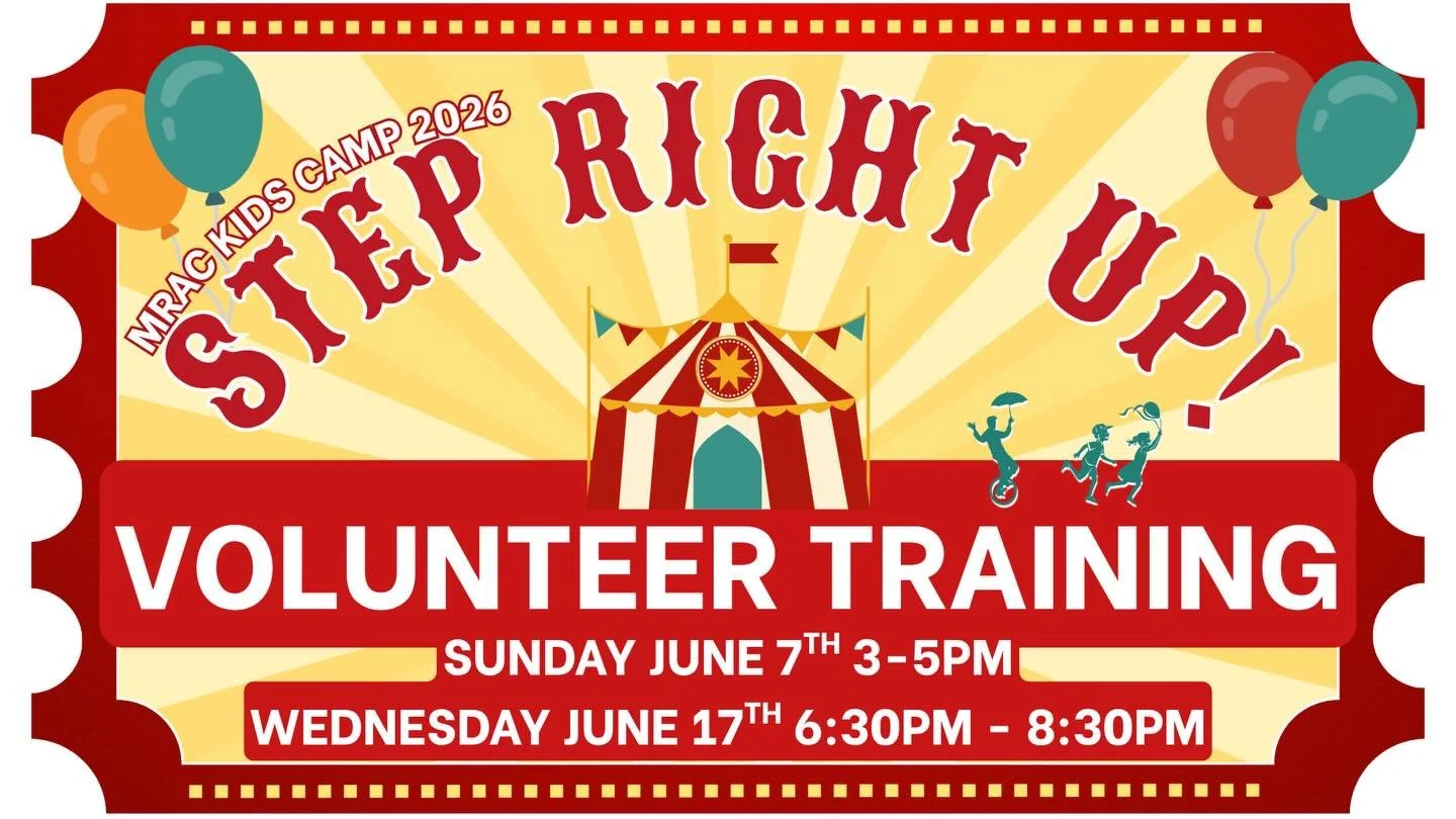 🎪✨ STEP RIGHT UP, VOLUNTEERS! ✨🎪

The countdown to MRAC Kids Camp 2026 is on, and we can&rsquo;t wait to gather our incredible team for Volunteer Training! Whether you&rsquo;re leading a group, helping at a station, serving behind the scenes, or jo