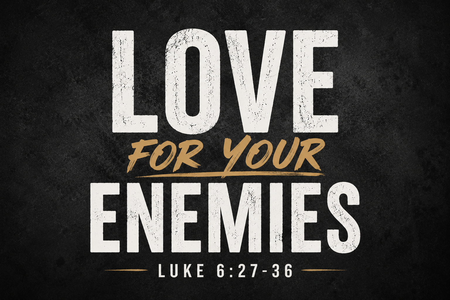 Love For Enemies