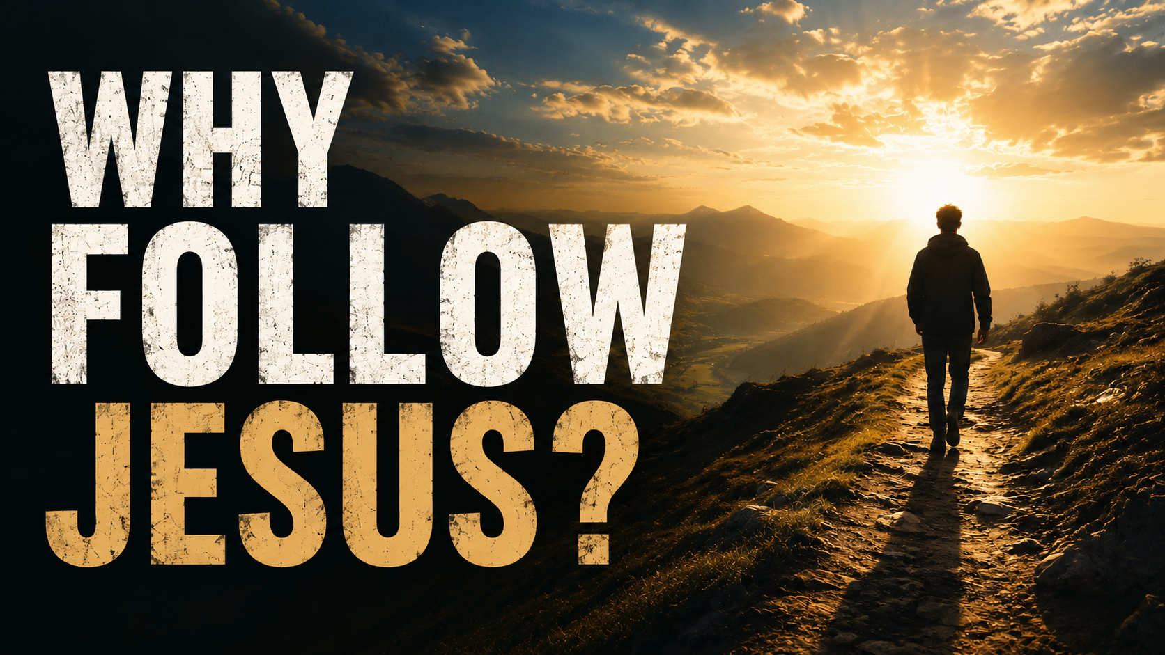 Why Follow Jesus?