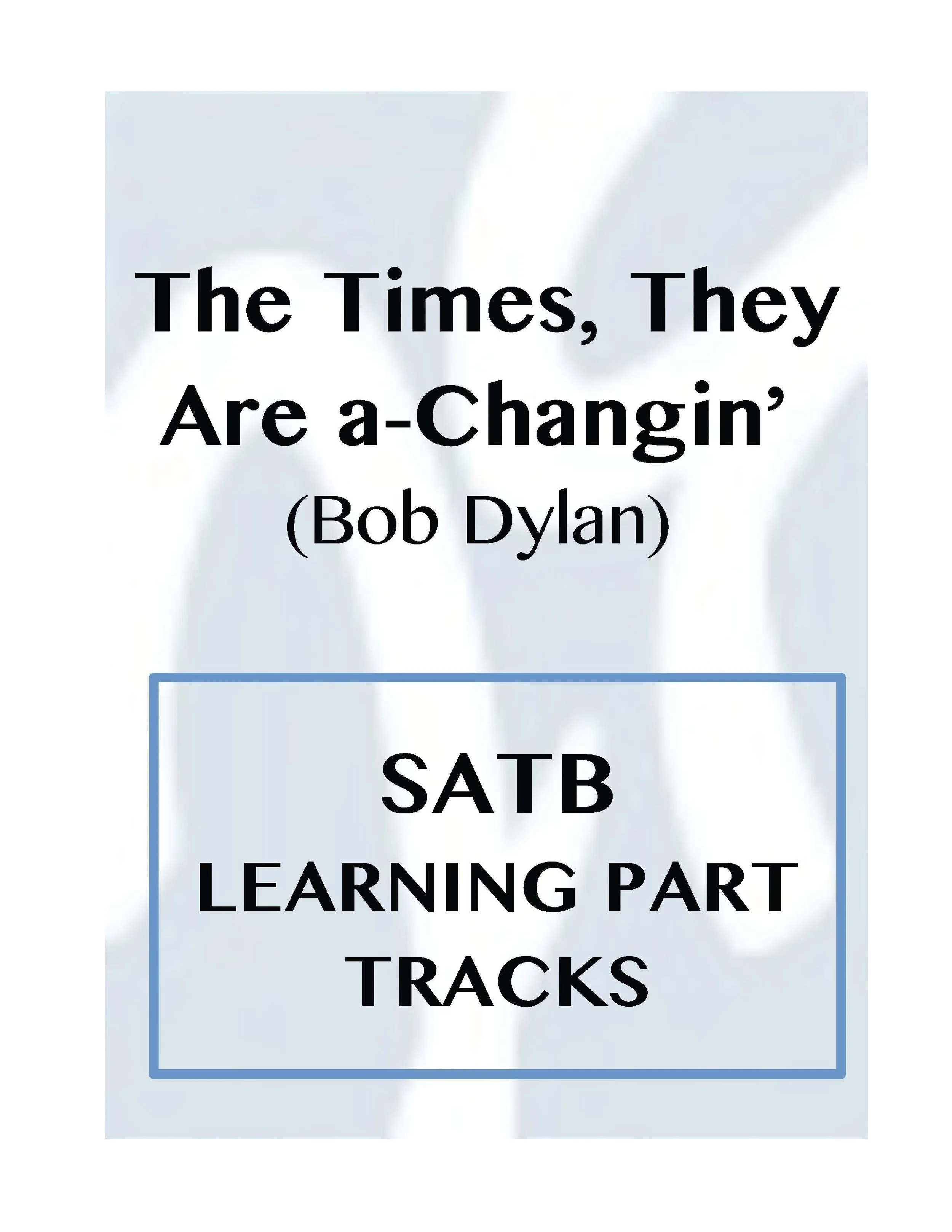 The Times They Are a Changin Practice Tracks Cover Sheet.jpg