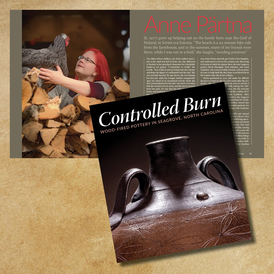 Anne Pärtna (b. 1977) graduated from the rigorous Estonia Academy of Fine Arts in Tallinn, and received her MFA from Eastern Carolina University in Greenville, North Carolina. She and her husband Adam Landman, and friends finished building their Bourry Box wood-fired kiln on 11/11/2011.