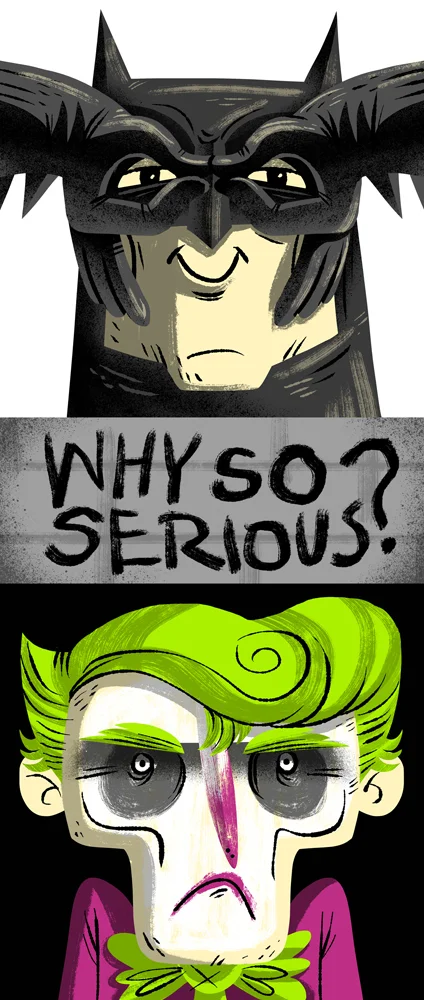 why so serious?