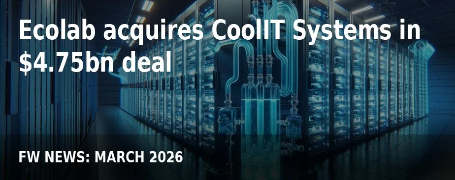 FW NEWS_Mar26_Ecolab acquires CoolIT Systems in $4.75bn deal.jpg