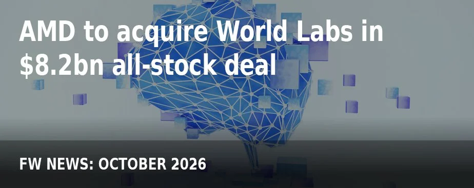FW NEWS_Oct26_AMD to acquire World Labs in $8.2bn all-stock deal copy.jpg