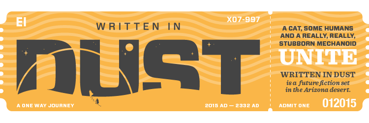 Written in Dust – A future fiction set in the Arizona desert.