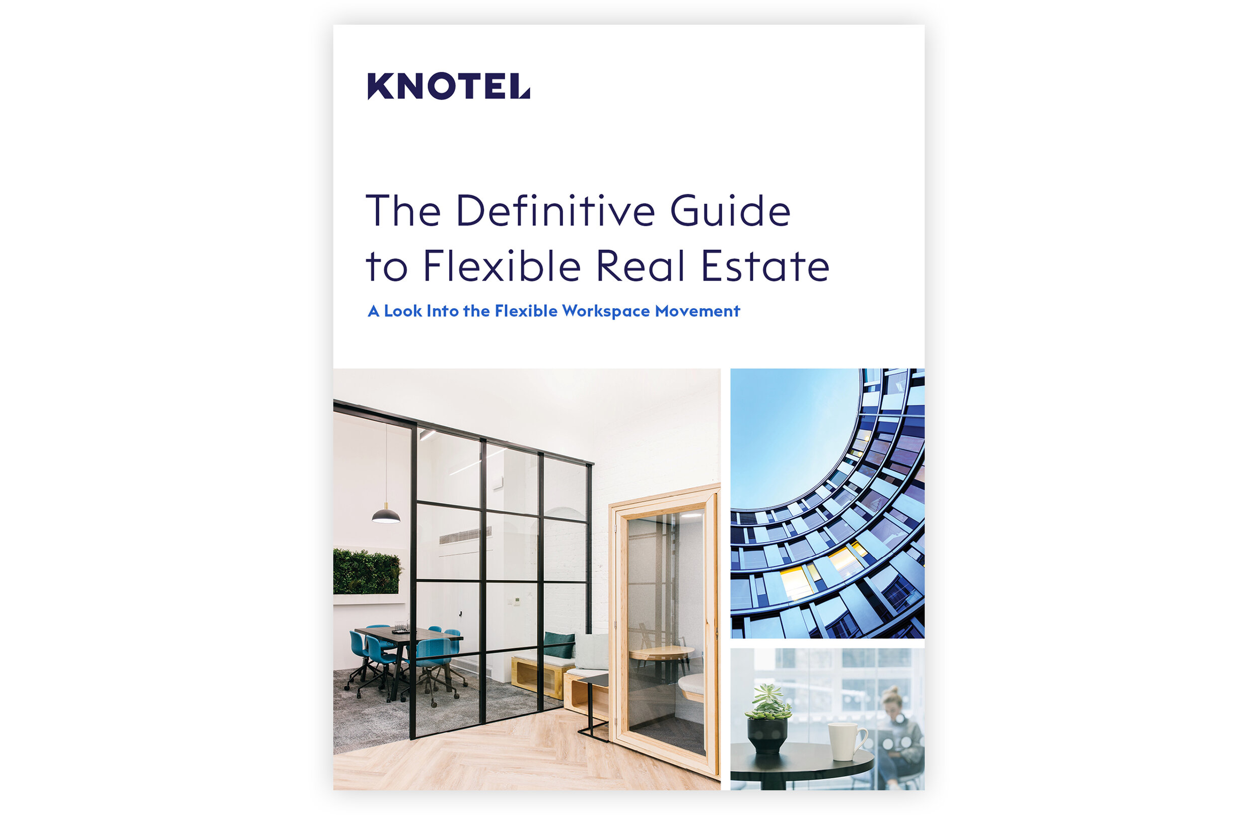 Knotel: The Definitive Guide to Flexible Real Estate