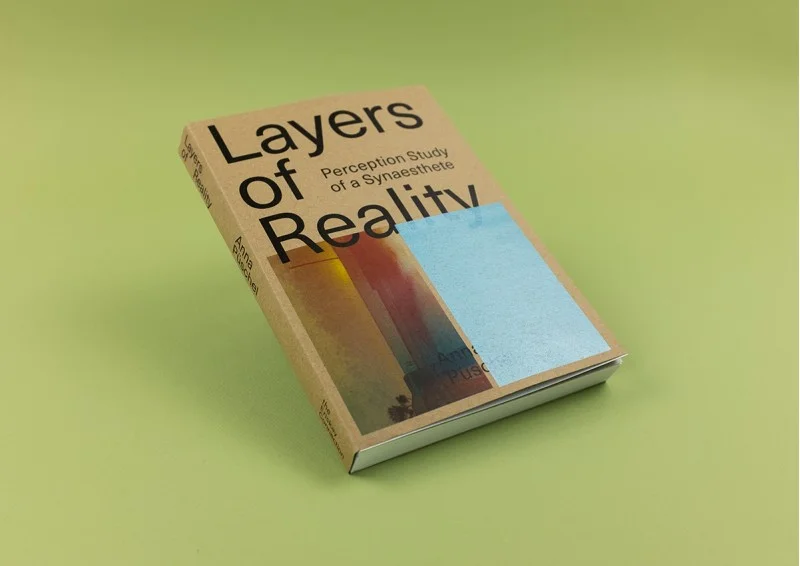 Layers of Reality - Perception Study of a Synaesthete by Anna Püschel