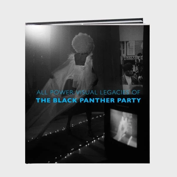 Weekend Reading: All Power: Visual Legacies of the Black Panther Party