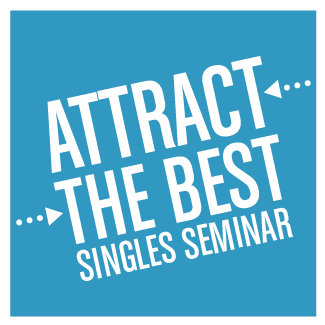 "Attract the Best" Singles Seminar
