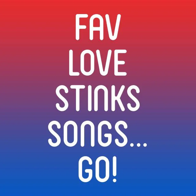 *Bonus* Rock Therapy: Fav Love Stinks Songs... GO!