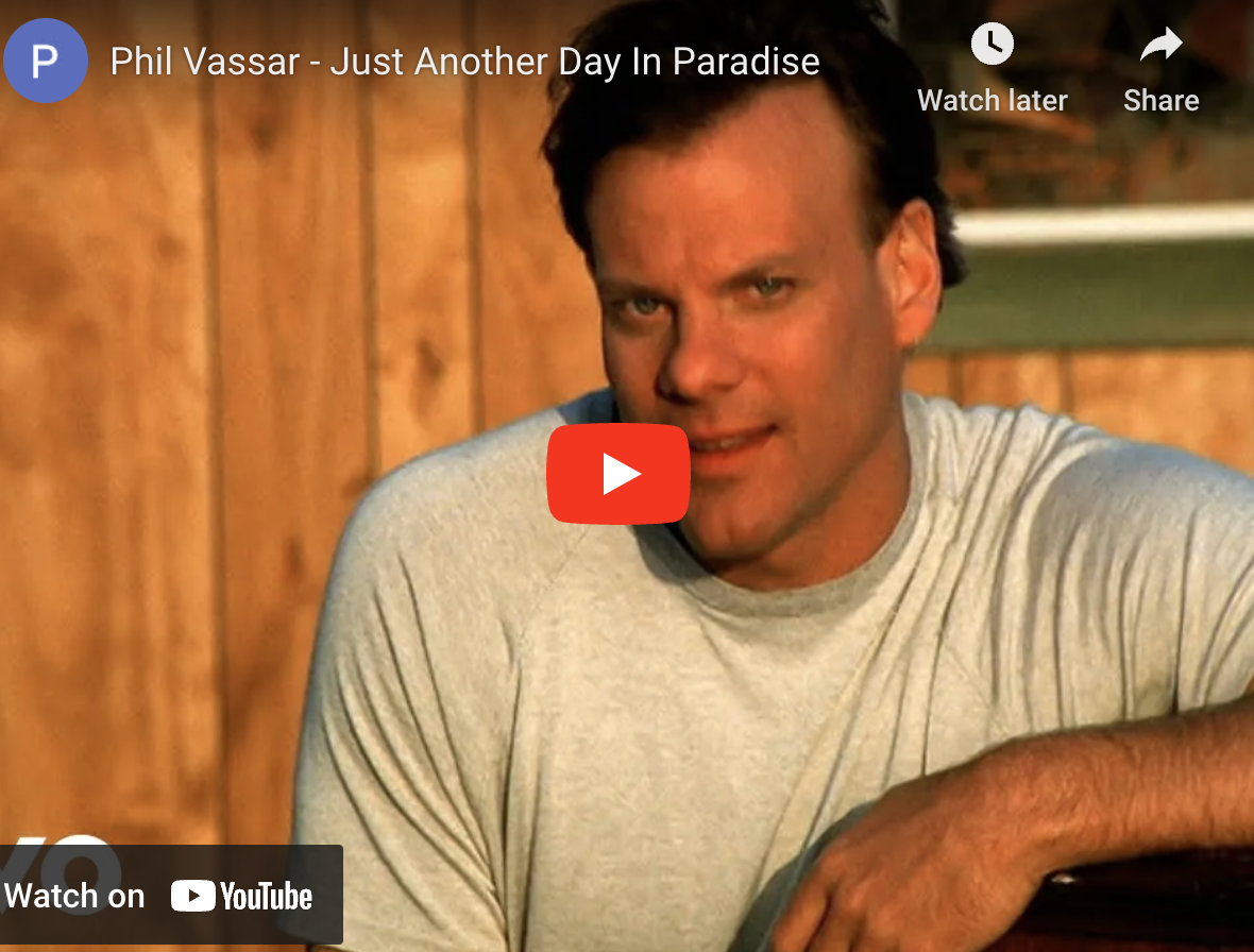 15/52 Love Songs: "Just Another Day in Paradise," by Phil Vassar