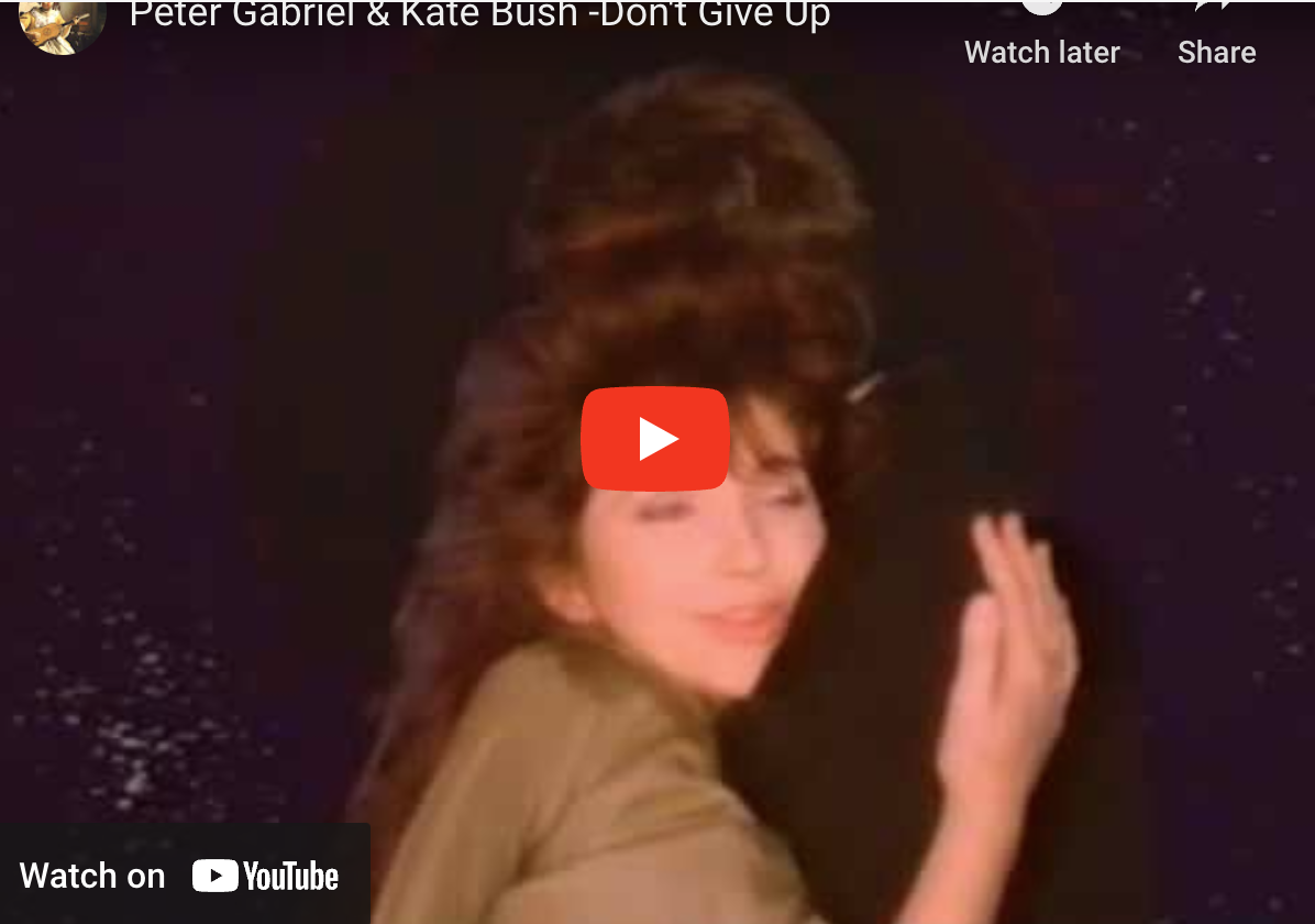 18/52 Love Songs: "Don't Give Up" by Peter Gabriel & Kate Bush
