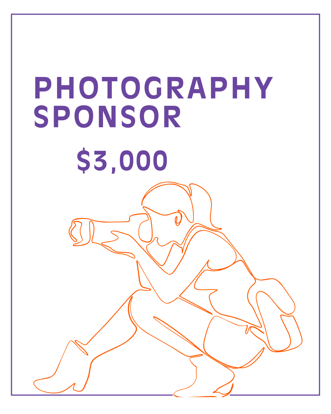 PHOTOGRAPHY SPONSOR - $3,000 