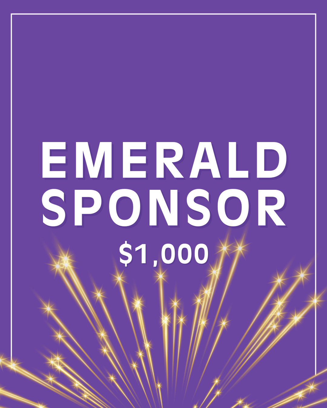 EMERALD SPONSOR – $1,000 (10 Sponsors) 
