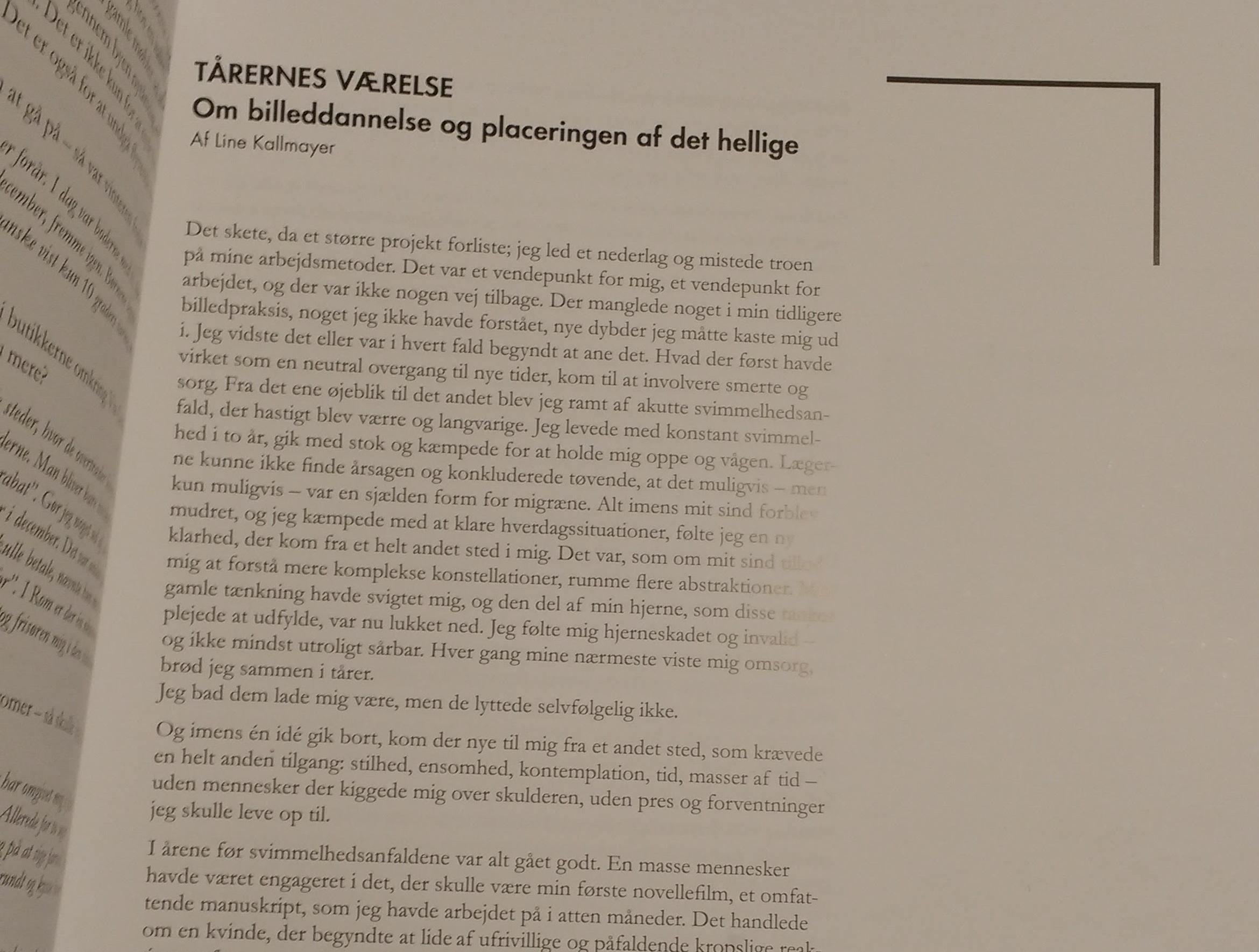 Tårernes Værelse, Om billeddannelse og placeringen af det hellige , new essay published in Roma 00917 , the exhibition catalogue for the exhibition Roma 00917 at Sophienholm, published by Quasar and edited by Hanne Roer.