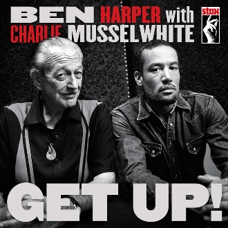 Ben Harper And Charlie Musselwhite Get Up Sinnenberg Music